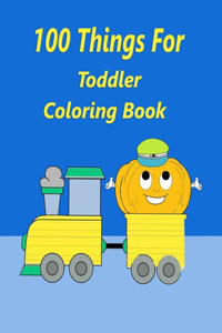 100 Things For Toddler Coloring Book