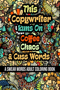 This Copywriter Runs On Coffee, Chaos and Cuss Words