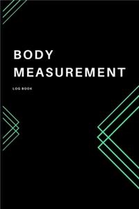 Body Measurement Log Book: Black Worksheet to Track Your Weight Loss, Weight Gains&Size - Monitor Your Body Weight - Keep Track of Your Fitness Progress - Record Body Weight, 