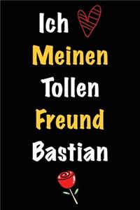 Ich Liebe Meinen Tollen Freund Bastian