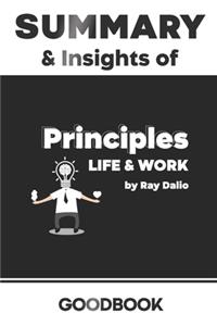 Summary & Insights of Principles Life and Work by Ray Dalio - Goodbook