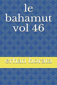 le bahamut vol 46