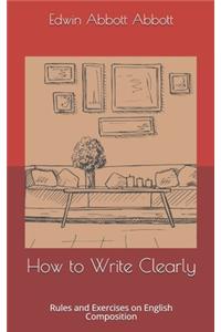 How to Write Clearly