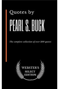 Quotes by Pearl S. Buck