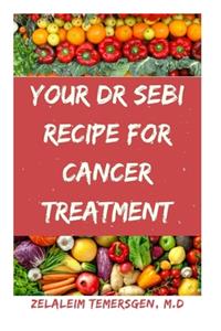 Your Dr Sebi Recipe for Cancer Treatment