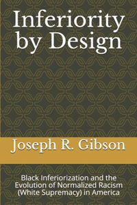 Inferiority by Design