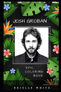 Josh Groban Epic Coloring Book