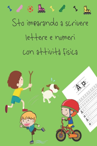 Sto imparando a scrivere lettere e numeri con attività fisica