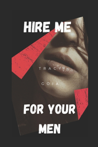 Hire me for your men