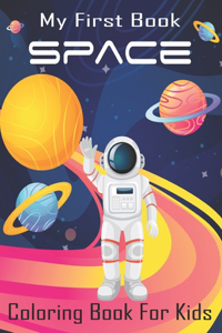 My First Book Space Coloring Book For Kids