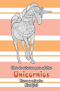 Libro de colorear para adultos - Nivel fácil - Flores y animales - Unicornios