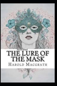 The Lure of the Mask Illustarted