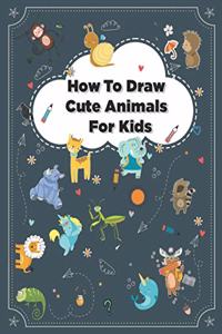 How to Draw Cute Animals