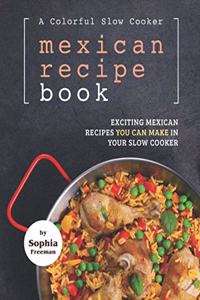 Colorful Slow Cooker Mexican Recipe Book