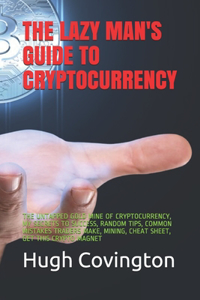 Lazy Man's Guide to Cryptocurrency