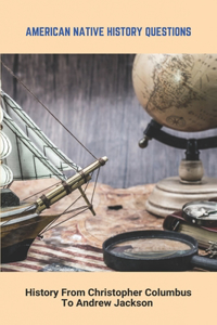 American Native History Questions