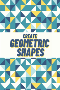 Create Geometric Shapes