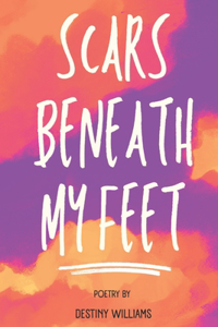 Scars Beneath My Feet