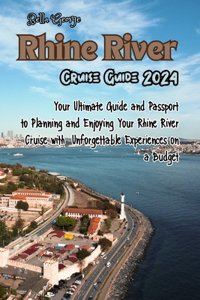 Rhine River Cruise Guide 2024