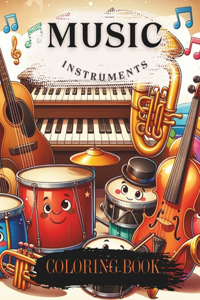 Music Instruments Coloring Book for Kids - Discovering Instruments Through Art
