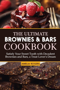 Ultimate Brownies & Bars Cookbook