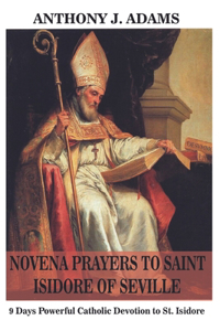 Novena Prayers to Saint Isidore of Seville