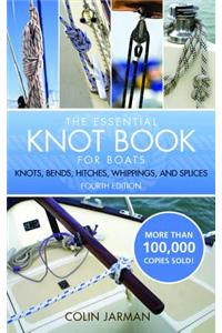 Essential Knot Book: Knots, Bends, Hitches, Whippings and Splices