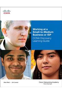 Working at a Small-To-Medium Business or ISP, CCNA Discovery Learning Guide