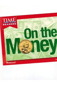 Harcourt School Publishers Horizons: Time for Kids Reader Grade K on the Money