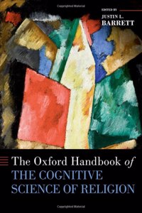 The Oxford Handbook of the Cognitive Science of Religion