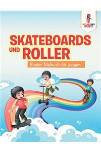 Skateboards und Roller