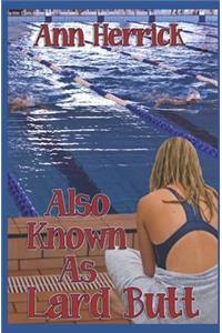 Also Known As Lard Butt