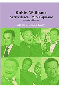 Robin Williams Arrivederci... Mio Capitano Seconda Edizione