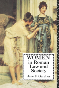 Women in Roman Law and Society