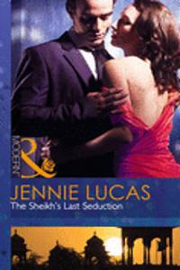 Sheikh's Last Seduction