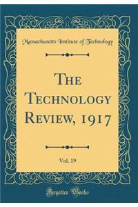 The Technology Review, 1917, Vol. 19 (Classic Reprint)