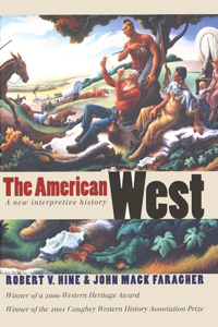 The The American West American West: A New Interpretive History