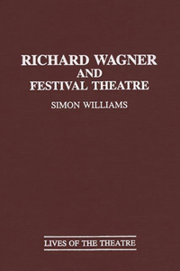 Richard Wagner and Festival Theatre