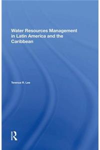Water Resources Management In Latin America And The Caribbean