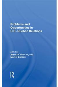 Problems And Opportunities In U.s.quebec Relations