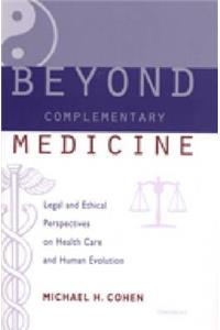 Beyond Complementary Medicine