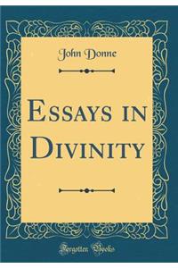 Essays in Divinity (Classic Reprint)