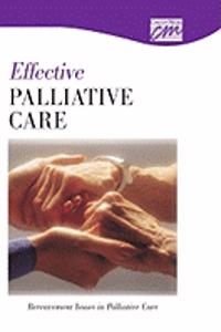 Effective Palliative Care: Bereavement Issues in Palliative Care (CD)