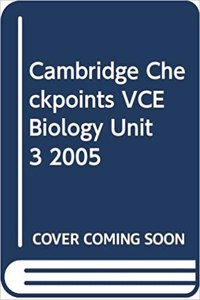 Cambridge Checkpoints Vce Biology Unit 3 2005