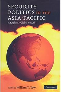 Security Politics in the Asia-Pacific