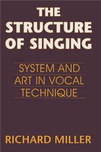 The Structure of Singing: System and Art in Vocal Technique
