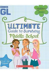 Girls' Life Ultimate Guide to Surviving Middle School