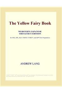 The Yellow Fairy Book (Webster's Japanese Thesaurus Edition)
