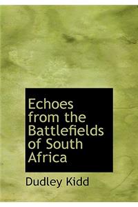 Echoes from the Battlefields of South Africa