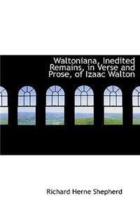 Waltoniana, Inedited Remains, in Verse and Prose, of Izaac Walton
